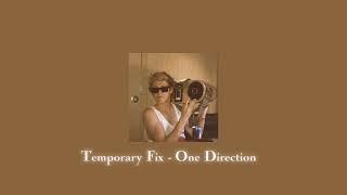 Temporary Fix - One Direction (Sped Up)