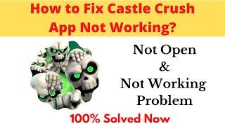 How to Fix Castle Crush App Not Working Problem Android & Ios-Not Open Problem Solved | AllTechapple