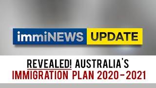 REVEALED! Australia's Immigration Plan for 2020/2021