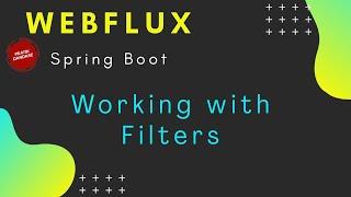 3. Spring Boot | Web Flux | Project Reactor | Filters