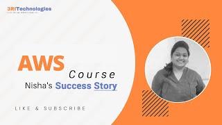 Nisha's Success Story -AWS Certified | AWS Course Testimonial | Learner Experience| 3RI Technologies