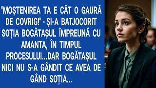 Moştenirea ta e cât o gaură de covrig! Şi-a batjocorit soția bogătaşul împreună cu amanta, în...