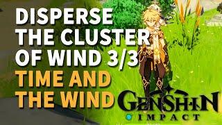 Disperse the cluster of wind 3/3 Genshin Impact Time and the Wind