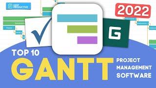 Top 10 Gantt Project Management Software: 2022 Edition
