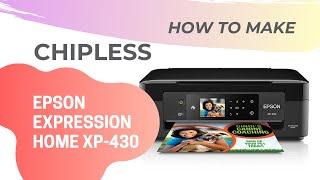 How to make chipless Epson Expression Home XP-430 / XP-431 / XP-434