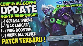 Update! Config ML Anti Lag 60Fps Super Responsif + Super Smoothest Work All Device |Mobile Legends