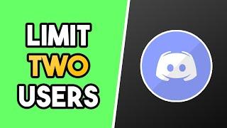 How to Limit Voice Chat to 2 Users on Discord (EASY!)