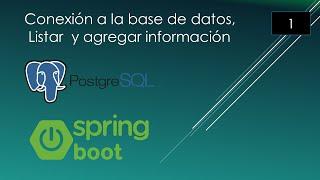 Conexion a DB, Listar, agregar registro | spring boot | postgresql