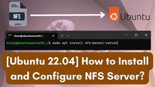 [Ubuntu 22.04] How to Install and Configure NFS Server?  