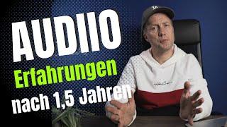 1,5 JAHRE AUDIIO - Kann ich es immer noch empfehlen??