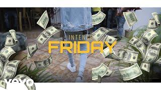 Intence - Friday (Official Music Video)