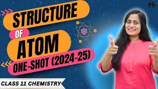 Structure of Atom Class 11 Chemistry Chapter 2 One Shot | New NCERT CBSE