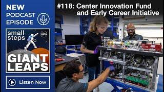 Podcast Episode 118: Center Innovation Fund and Early Career Initiative