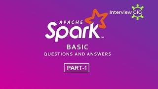 Spark Interview Questions and Answers Part 1 | Most Asked Spark Interview Questions |