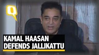 The Quint: Kamal Haasan Defends Jallikattu, Talks of Tamil Pride