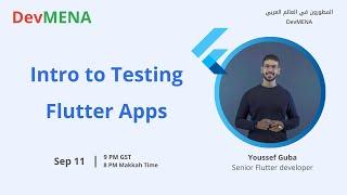 Intro to Testing Flutter Apps (يوسف جوبا)