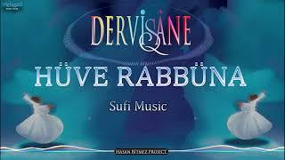 Oh my God Huverabbuna - Dervişane - Sufi Music