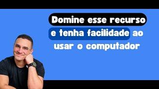 Live 01 (Computador): Domine esse recurso e tenha facilidade na hora de usar o computador