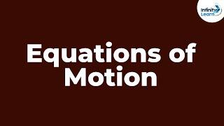 Equations of Motion | Physics | Infinity Learn