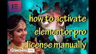 how to activate elementor pro license manually,