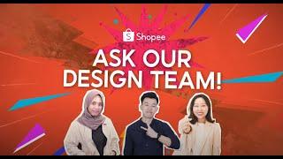 Life at Shopee | Ask Our Design Team