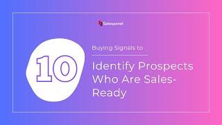 10 Signals Your Prospects Are Ready to Buy - Sales Readiness Tips
