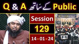 129_Public Q & A Session & Meeting of SUNDAY with Engineer Muhammad Ali Mirza Bhai (14-Jan-2024)