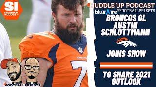 Broncos OL Austin Schlottmann Joins Show to Talk 2021 Outlook | Huddle Up Podcast