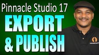 Pinnacle Studio 17 Ultimate - Exporting and Publishing Videos Tutorial