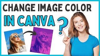 How To Change Color Of An Image In Canva (3 Methods!)