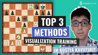 The Top 3 Methods to improve your Visualization | Beginner Level | IM Kostya Kavutskiy