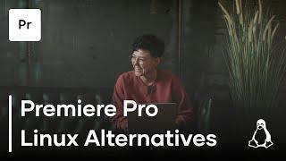 Top 5 Linux Video Editing Alternatives to Adobe Premiere Pro