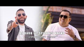 Dj Davo ft. Spitakci Hayko - Kyanqs Cavt Tanem [NEW 2024]