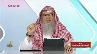 Fiqh - Semester 1 - Lecture 18 | Shaykh Assim Al-Hakeem | Zad Academy English