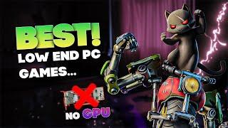 Top 10 Best Low-End PC Games (No GPU Required!)