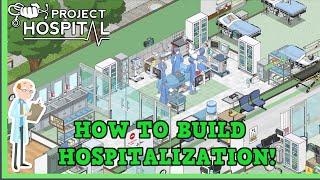 Project Hospital Tutorial - How to Build Specialized Departments & Hospitalization