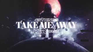 4 Strings - Take Me Away (MAER Remix)