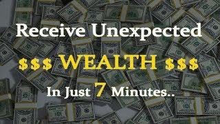  Receive Unexpected Wealth | Attract Wealth | Attract Money and Abundance