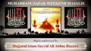 14th Muharram-ul-Haraam 1446  - Weekend Majalis - Maulana Sayyid Ali Abbas Razawi 20th-July-2024