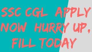 # SSC CGL FORM FILL LAST DATE REMINDER ,   HURRY UP 7th Oct 2022.