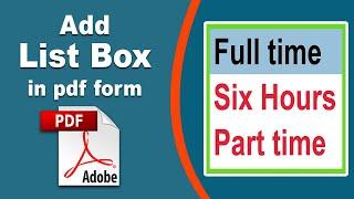 How to make a list box in a fillable pdf file in Adobe Acrobat Pro DC 2022