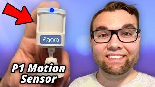 Aqara P1 Motion Sensor - Huge Upgrade!