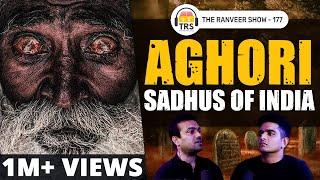 Aghoris Explained - Black Magic & Spiritual Growth ft. Mayur Kalbag | The Ranveer Show 177