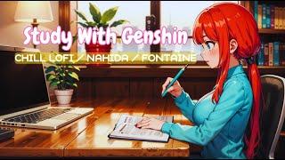 Playing Genshin With Nilou Chill Lofi  [beats to relax/study]