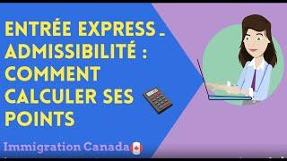 Entrée Express - Admissibilité : Comment calculer ses points