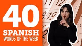 Top 40 Spanish Words of the Week