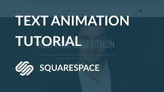 Add Text Animation To Your Squarespace Website Using CSS