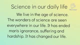 Essay on science in our daily life.