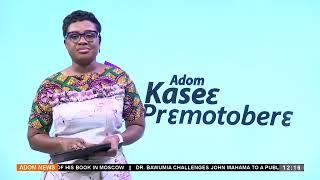 Premtobre Kasee on Adom TV (12-7-24)