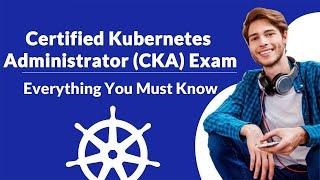 Kubernetes Tutorial - How to Crack CKA Exam in 21 Hours?